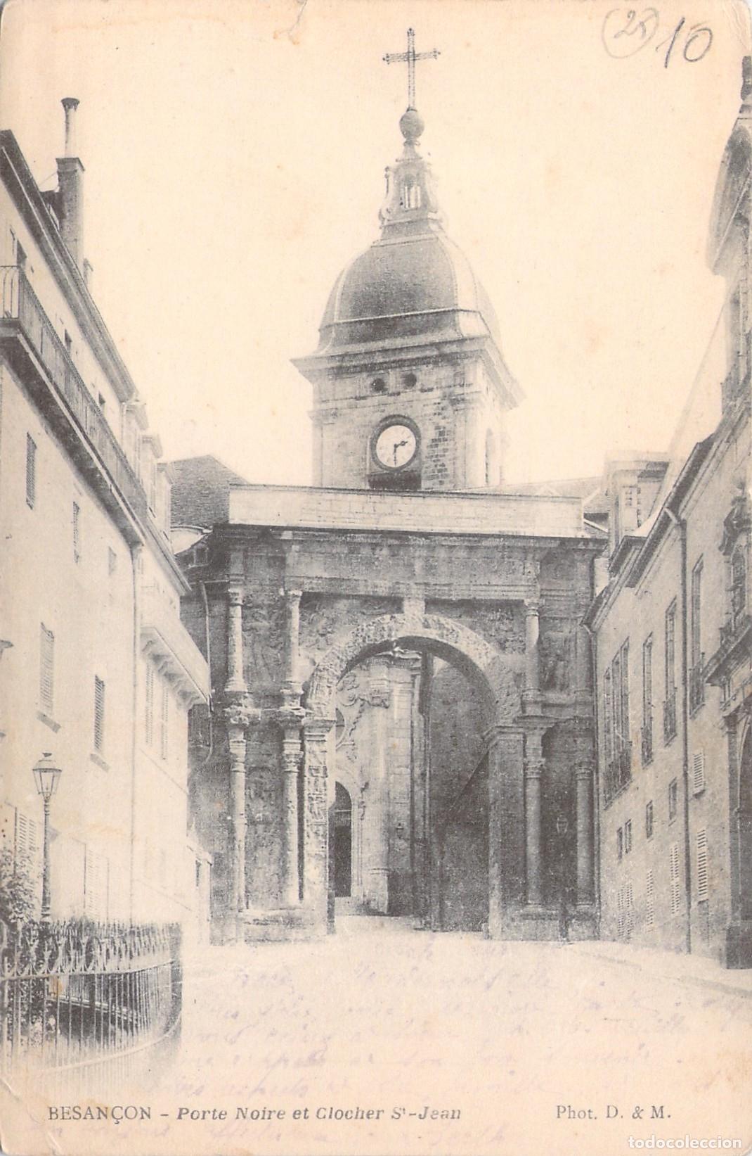 Postais: Postal de la Porte Noire y el campanario de Saint-Jean en Besan&ccedil;on