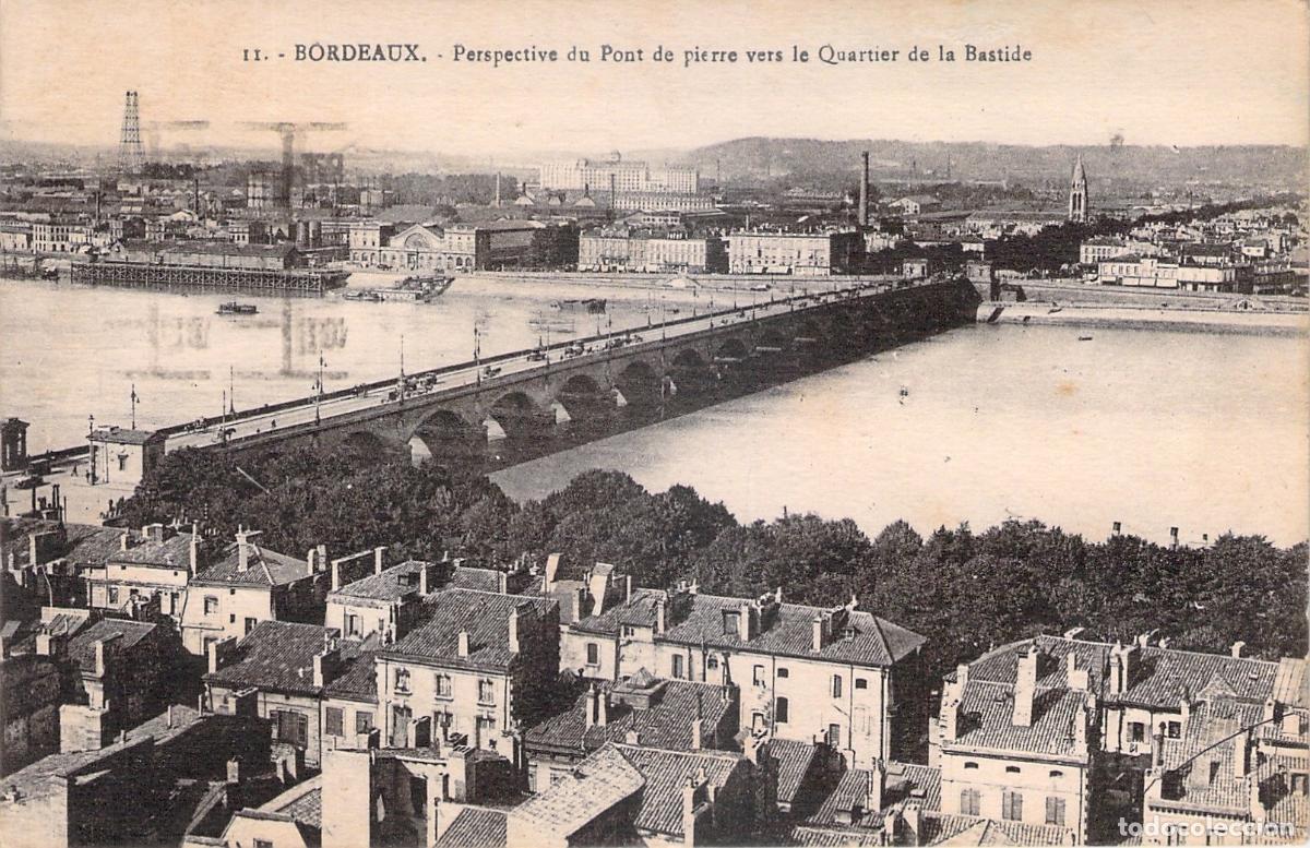 Postales: Postal de Burdeos Francia con vista al Pont de Pierre y el Barrio de la Bastide