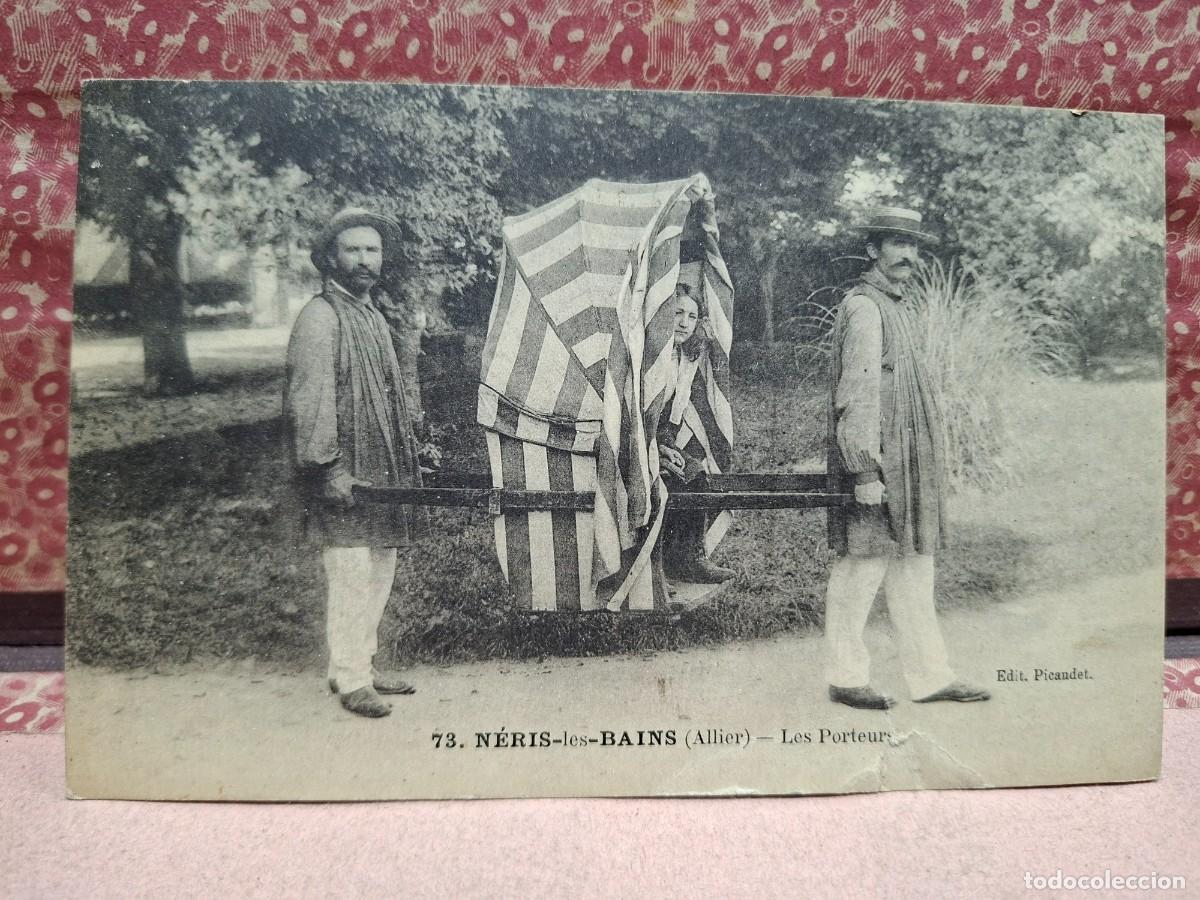 Cartes Postales: ANTIGUA POSTAL PORTEADORES BA&Ntilde;OS TERMALES NERIS LES BAINS ALLIER FRANCIA