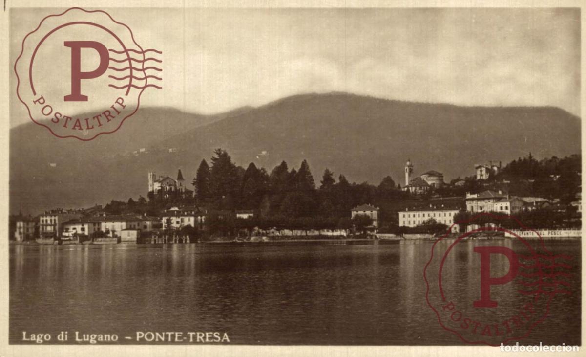 Postales: LUGANO. Ponte Tresa . TESINO. SUIZA. SWISS. SWITZERLAND.
