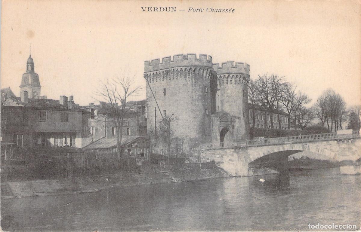 Cartes Postales: Postal de la Porte Chauss&eacute;e en Verdun, Francia