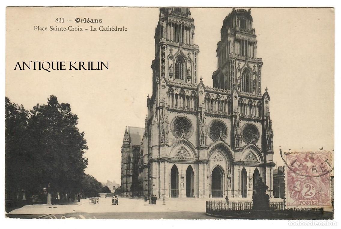 Cartoline: FRANCE / ORL&Eacute;ANS N&ordm; 831 PLACE SAINTE CROIX - LA CATHEDRALE /FRANQUEADA