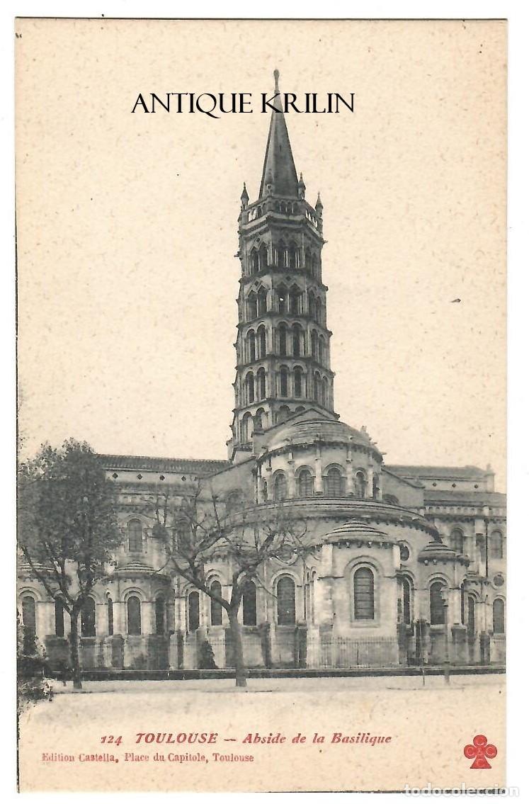 Postkarten: FRANCE / TOULOUSE N&ordm; 124 ABSIDE DE LA BASILIQUE / EDITION CASTELLA / SIN FRANQUEAR