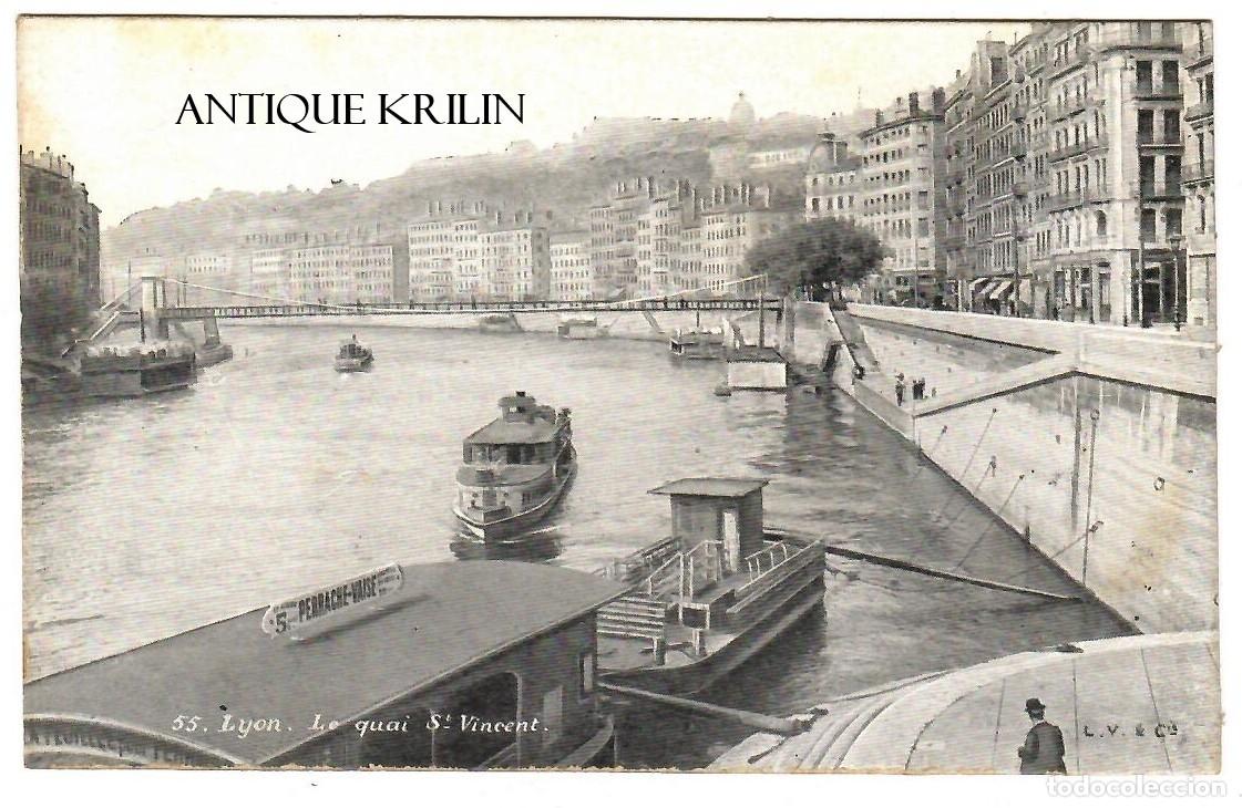 Postales: FRANCE / LYON N&ordm; 55 LE QUAI SANT VINCENT / EDITION L.V. & CIE. / SIN FRANQUEAR