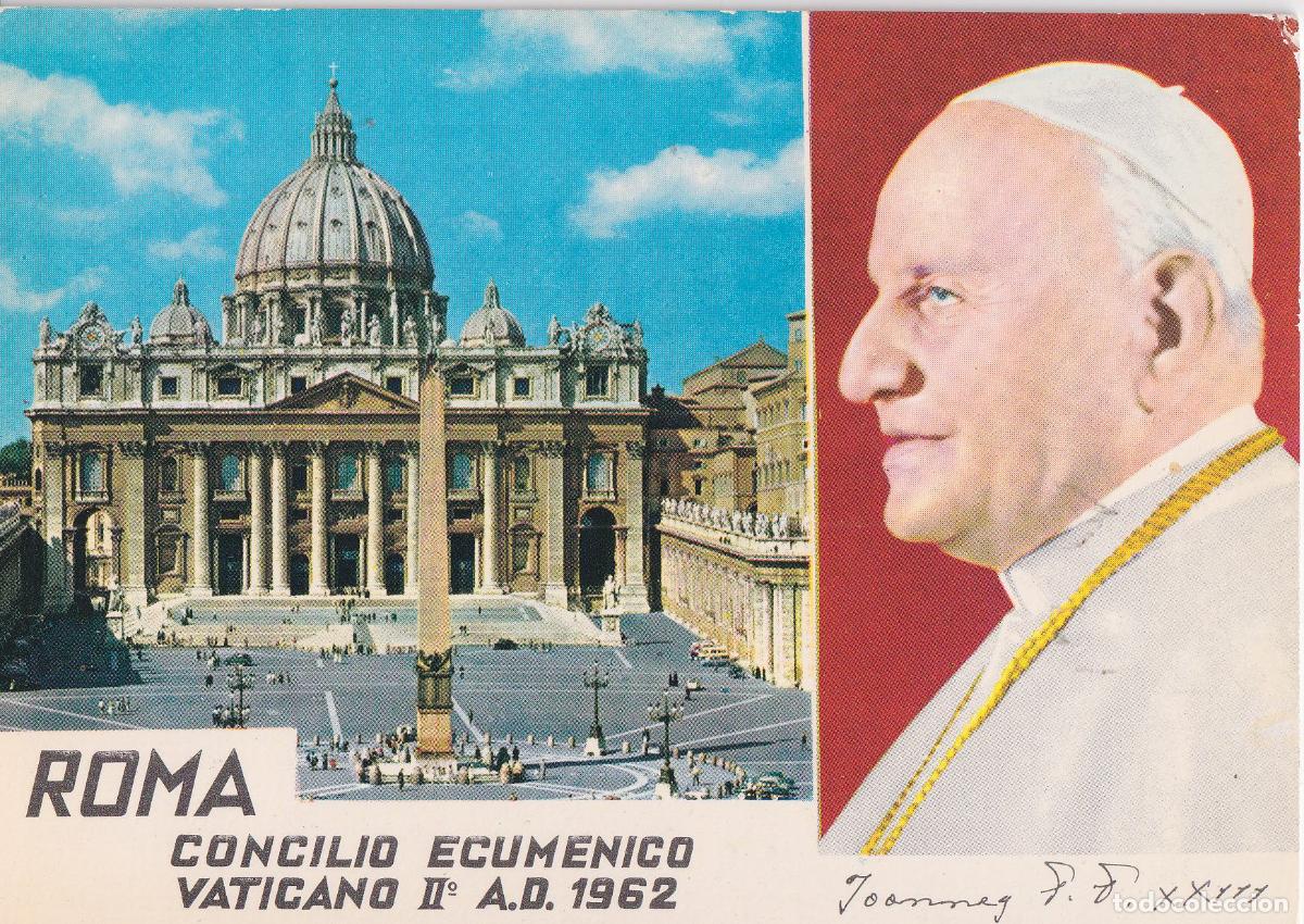 Postales: ITALIA, ROMA, CONCILIO ECUMENICO VATICANO II A.D. 1962 - JOANNES S.S. XXIII - S/C