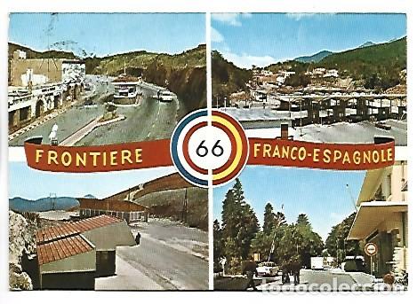 Postales: CERBERE - COL D&acute;ARES - LE PERTHUS - BOURG MADAME.- FRONTIERE FRANCO ESPAGNOLE