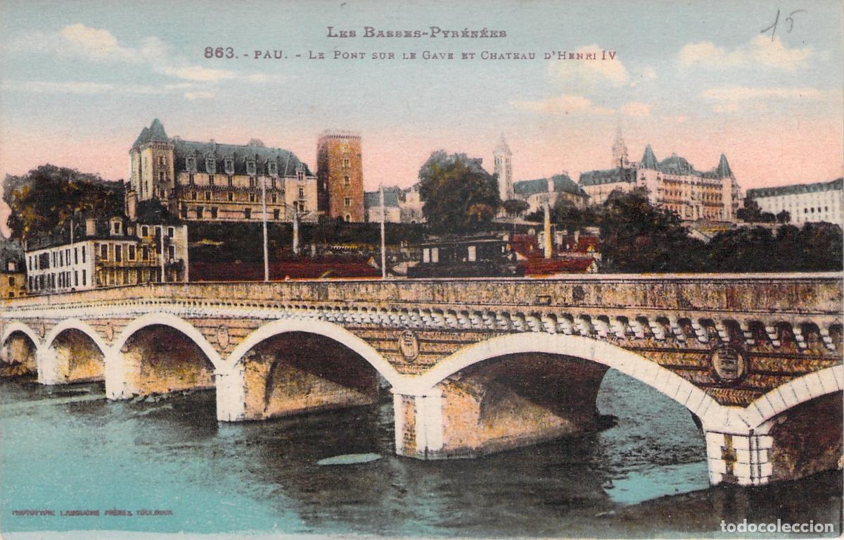 Postales: Postal de Pau con el Puente sobre el Gave y el Castillo de Enrique IV
