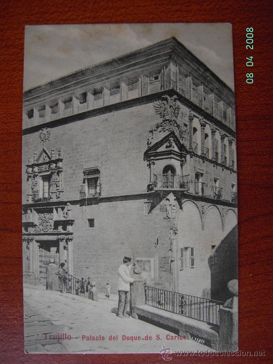 Postales: TRUJILLO - PALACIO DE S. CARLOS - Foto 1