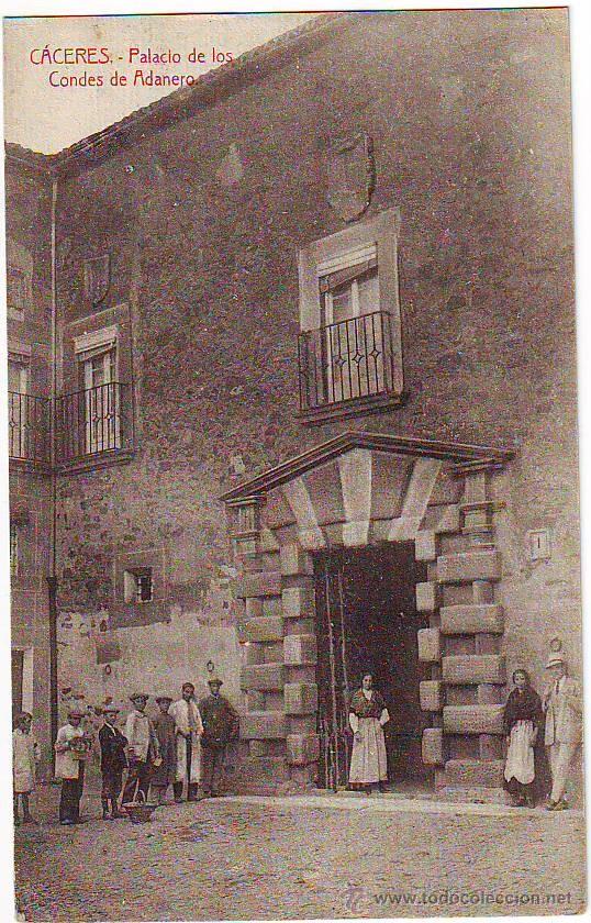 Postales: C&Aacute;CERES. Palacio de los Condes de Adanero - Foto 1