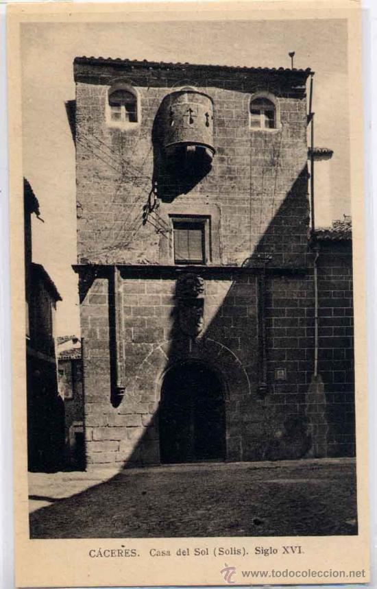 Postales: C&Aacute;CERES.-&acute;CASA DEL SOL (SOLIS).-SIGLO XVI - Foto 1