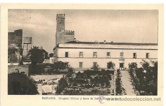 Postais: POSTAL BADAJOZ hospital Militar y torre de santa Maria la Real , eds Arribas , sin escribir