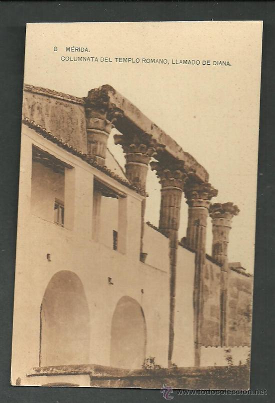 Postales: MERIDA COLUMNATA DEL TEMPLO ROMANO LLAMADO DE DIANA - Foto 1