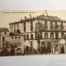 Postales: TRUJILLO (CÁCERES) POSTAL. NO.6 PALACIO DEL MARQUÉS DE LA CONQUISTA (H.1940?)