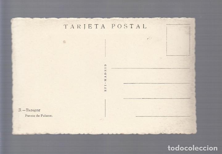 Postales: BADAJOZ.- PUENTE DE PALMAS - Foto 2