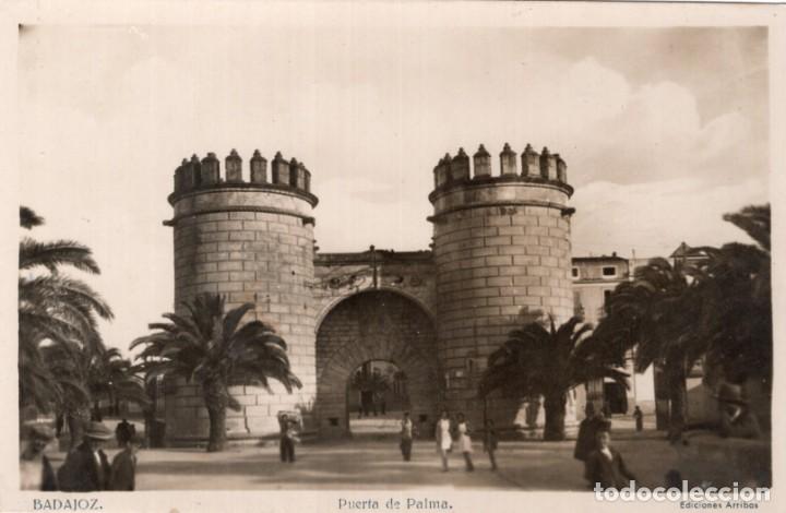 Postales: BADAJOZ. PUERTA DE PALMA. ARRIBAS - Foto 1