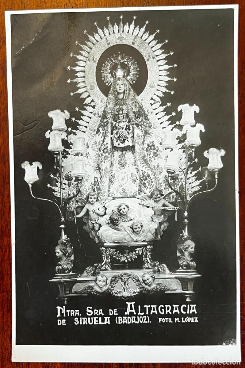 Postales: FOTO POSTAL DE NTRA. SRA. DE ALTAGRACIA DE SIRUELA (BADAJOZ), FOTO M. LOPEZ, ESCRITA