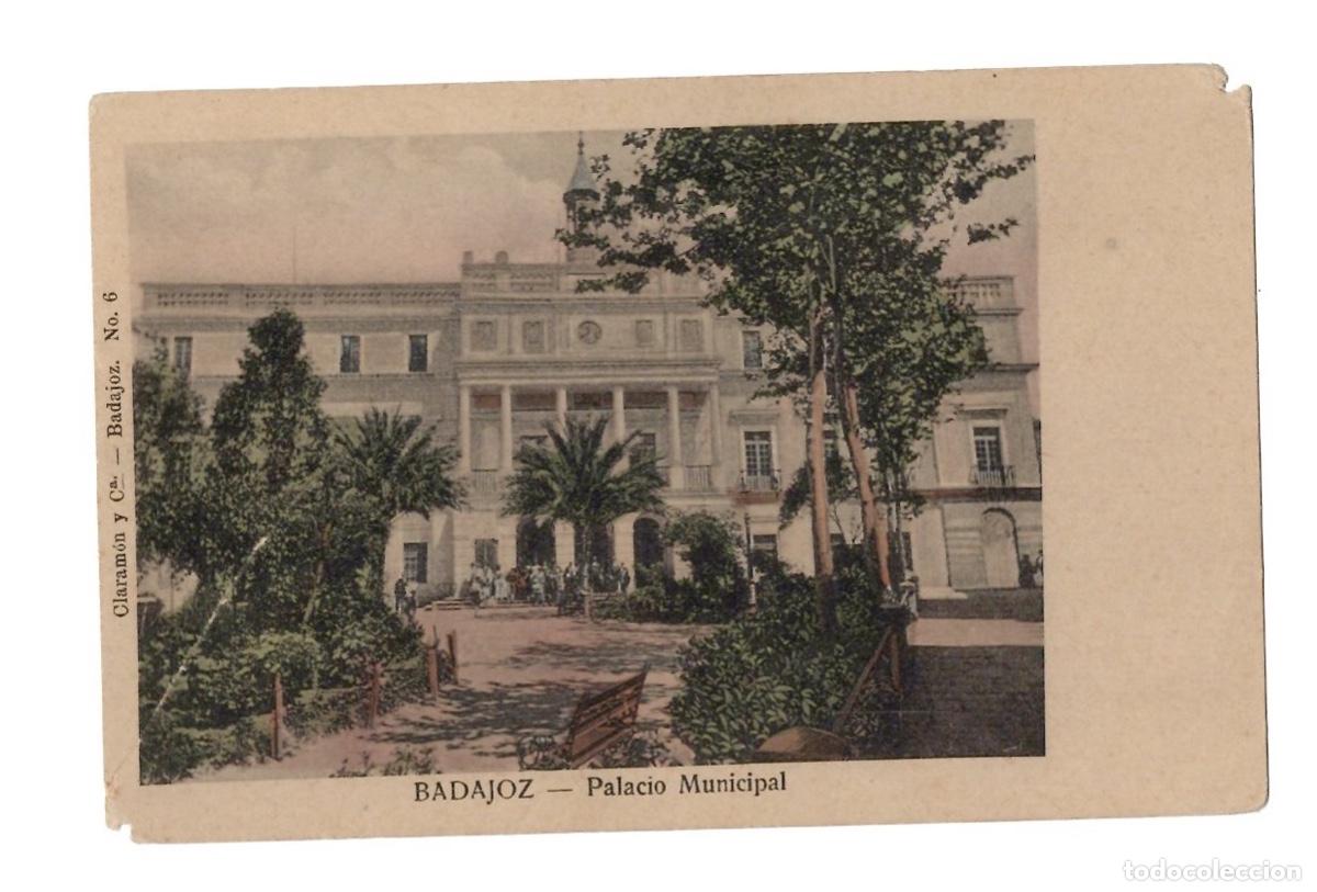Postales: TARJETA POSTAL BADAJOZ PALACIO MUNICIPAL. CLARAMON Y CIA N&ordm; 6