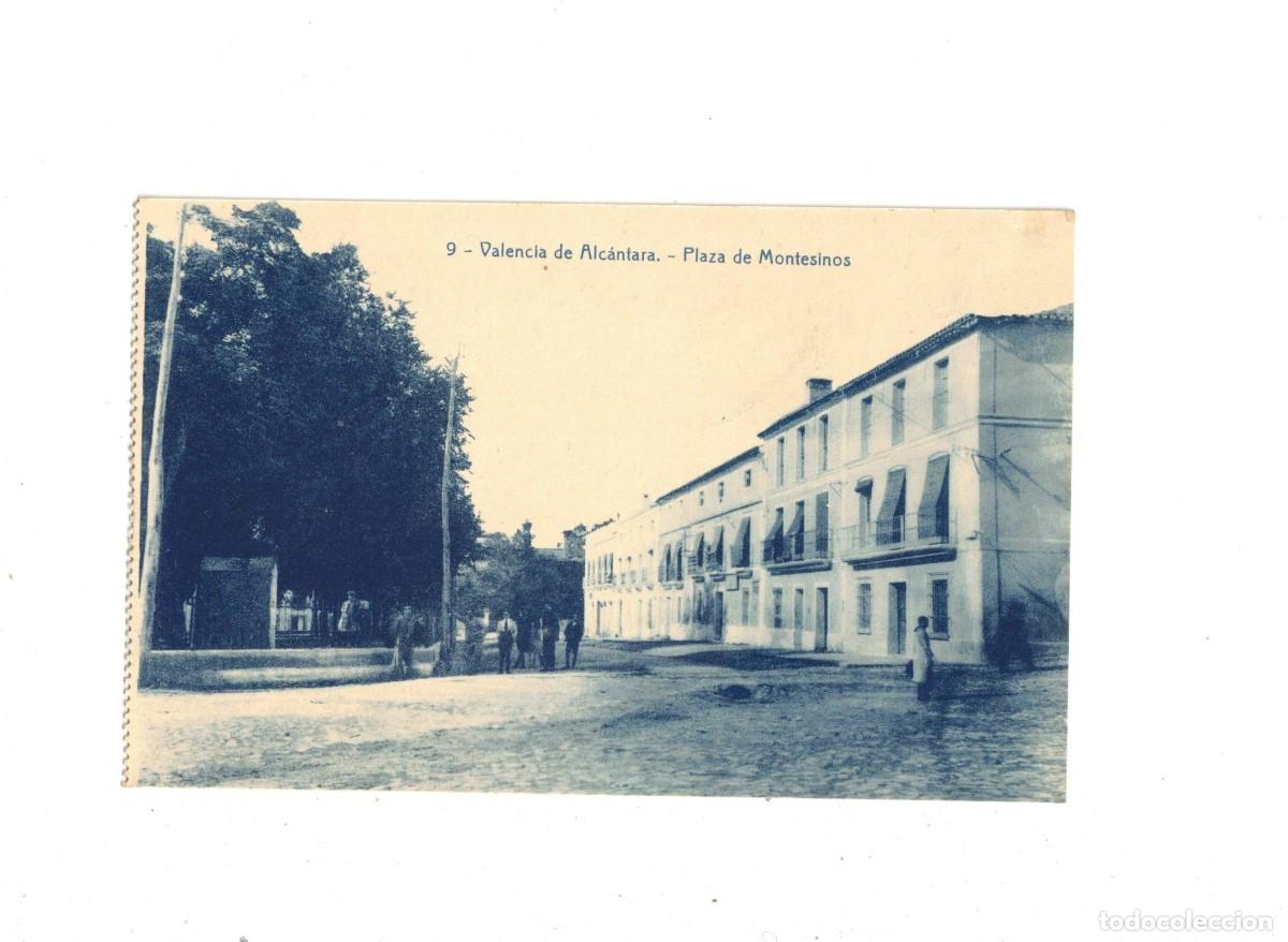 Postales: VALENCIA DE ALCANTARA. 9 PLAZA MONTESINOS