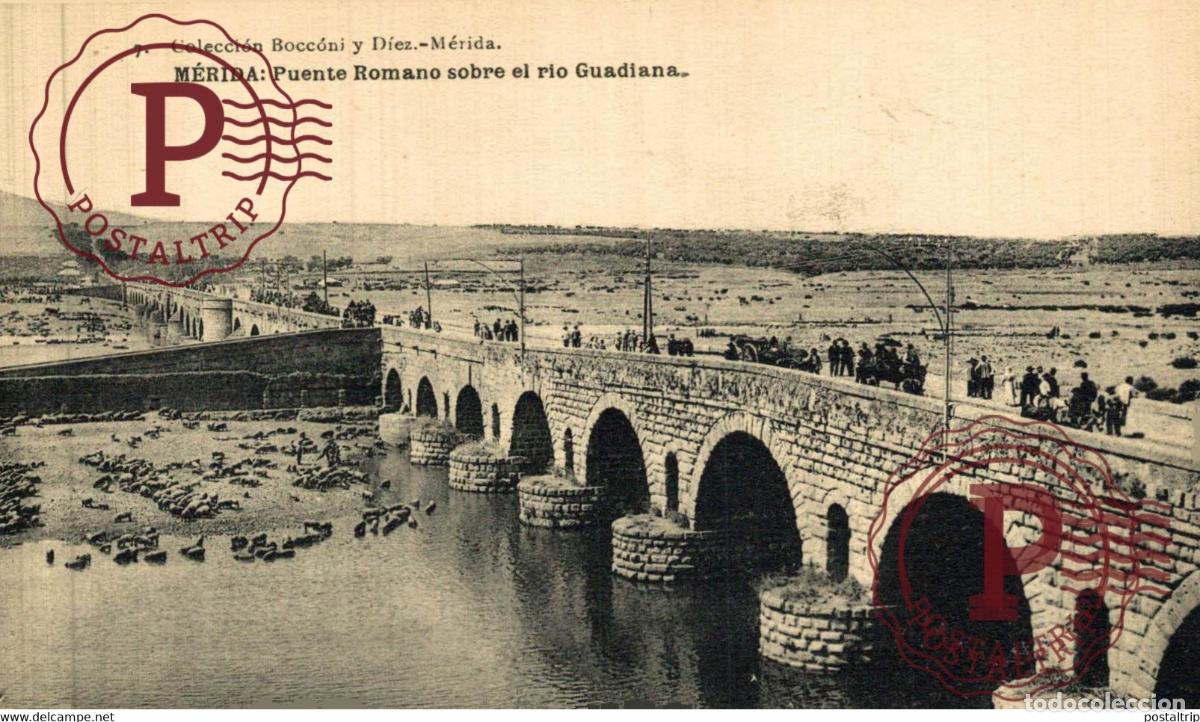 Postcards: BADAJOZ. MERIDA. PUENTE ROMANO SOBRE EL RIO GUADIANA.