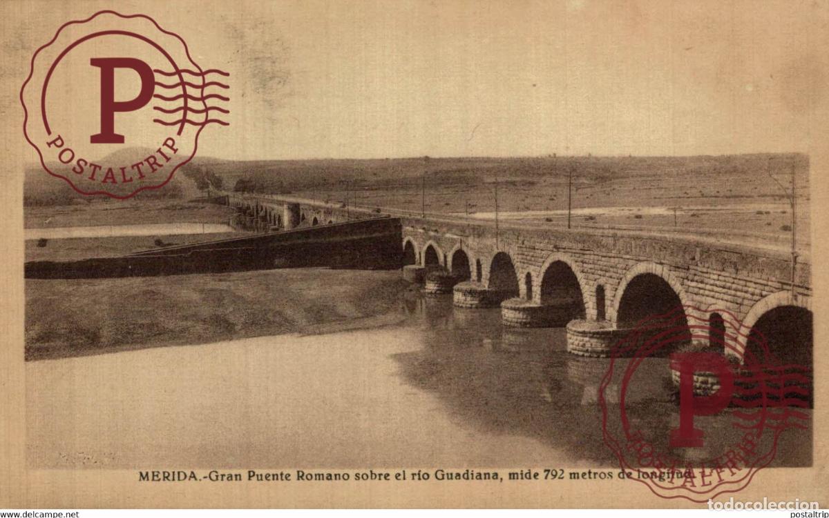 Postcards: BADAJOZ. MERIDA. PUENTE ROMANO SOBRE EL RIO GUADIANA.
