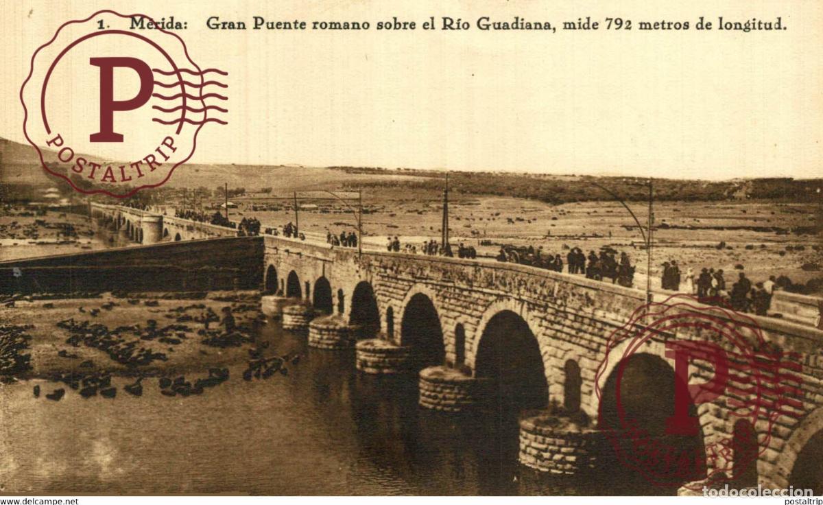 Postcards: BADAJOZ. MERIDA. GRAN PUENTE ROMANO SOBRE EL RIO GUADIANA.
