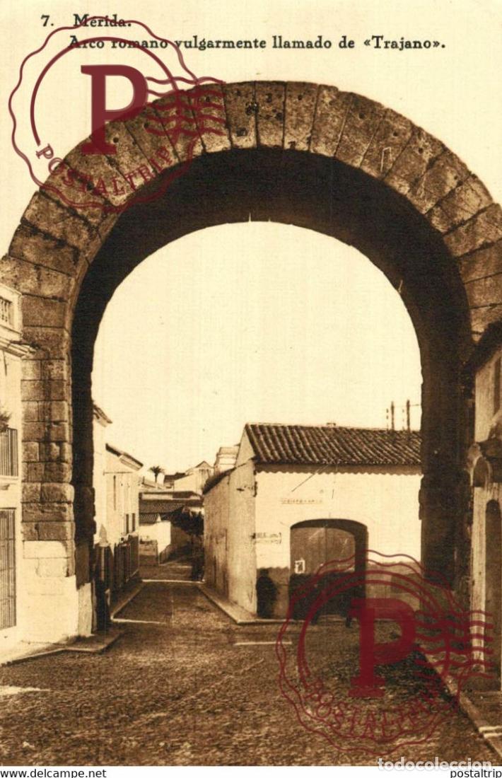 Postcards: BADAJOZ. MERIDA. ARCO ROMANO VULGARMENTE LLAMADO TRAJANO.