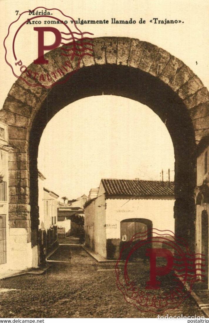 Postcards: BADAJOZ. MERIDA. ARCO ROMANO VULGARMENTE LLAMADO TRAJANO.