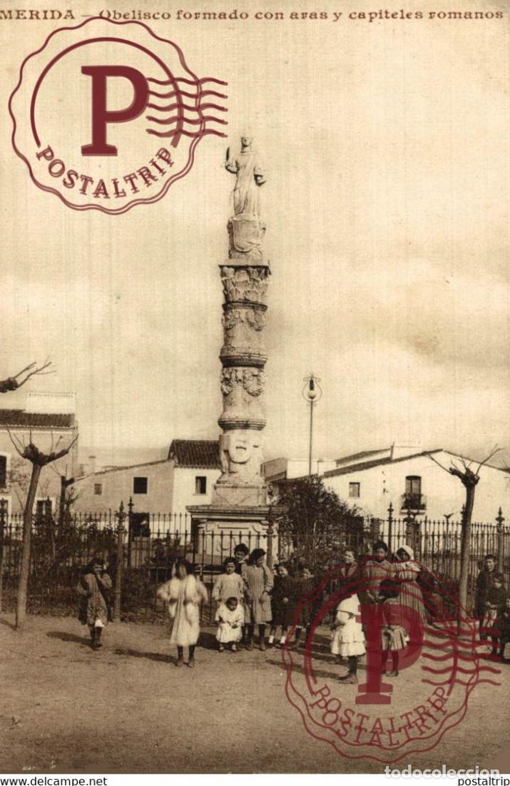 Postcards: BADAJOZ. MERIDA. OBELISCO FORMADO CON ARAS Y CAPITELES ROMANOS.