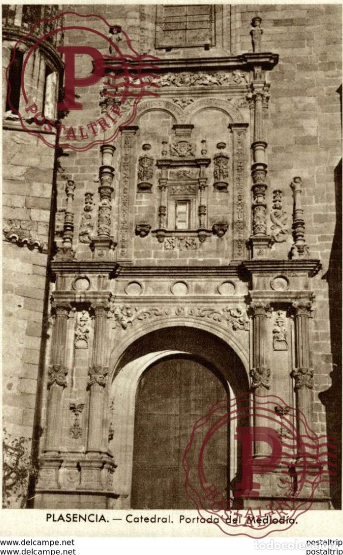 Postales: PLASENCIA. CATEDRAL. PUERTA DEL MEDIODIA