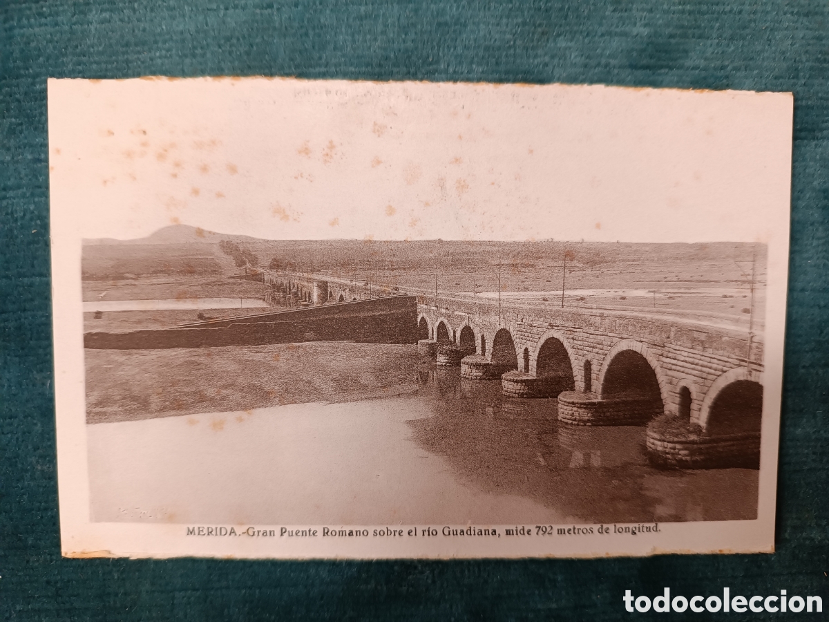 Postales: M&Eacute;RIDA. Gran Puente Romano sobre el r&iacute;o Guadiana
