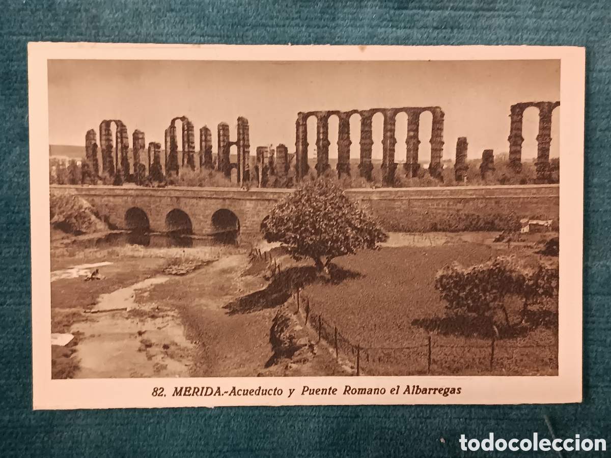 Postales: 82 M&Eacute;RIDA. Acueducto y Puente Romano el Albarregas
