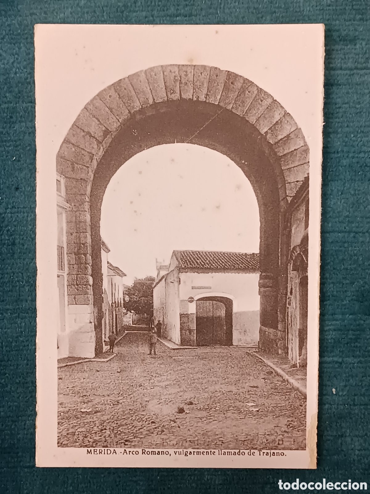 Postales: M&Eacute;RIDA. Arco Romano, vulgarmente llamado de Trajano