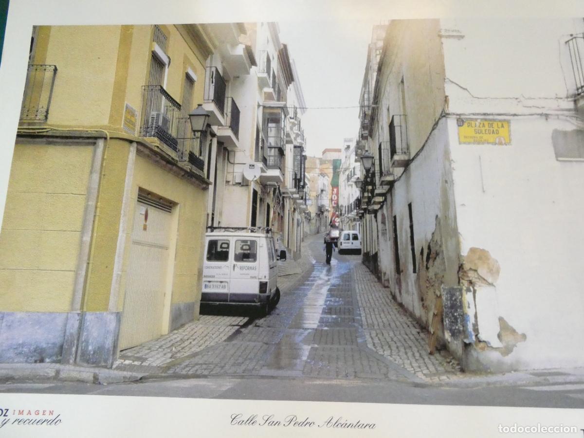 Postales: L&Aacute;MINA FOTO FOTOGRAF&Iacute;A BADAJOZ IMAGEN Y RECUERDO. CALLE SAN PEDRO ALC&Aacute;NTARA 34X24CM 45