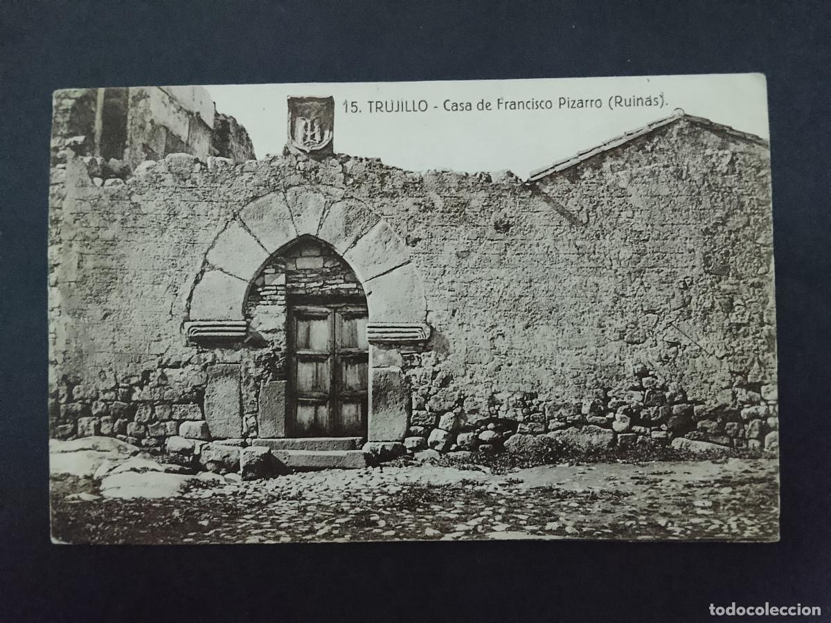 Postales: Postal de Trujillo. Casa de Francisco Pizarro (ruinas)