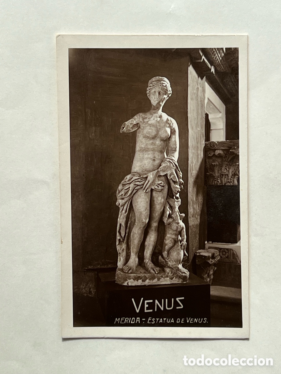 Postais: M&Eacute;RIDA (Badajoz) ESTATUA DE VENUS.. Postal fotogr&aacute;fica. Sin datos editor (h.1930?) S/C