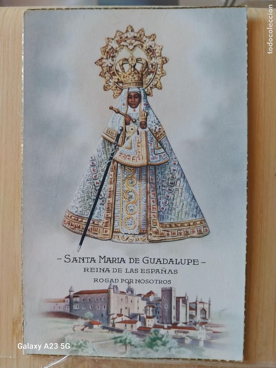 Postales: GUADALUPE VIRGEN NTRA SRA REINA DE LAS ESPA&Ntilde;AS EXTREMADURA ED LT 200 ESCRITA A&Ntilde;OS 50