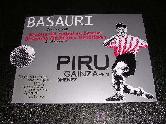 Sammelleidenschaft Sport: BASAURI, EXPOSICION HISTORIA DEL FUTBOL EN BASAURI, PIRU GAINZA, REN, OMENEZ 1997