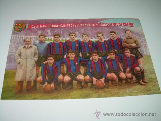 RARA Y BONITA POSTAL...C.F. BARCELONA...1948 - 49. (Coleccionismo Deportivo - Postales de Deportes - Fútbol)