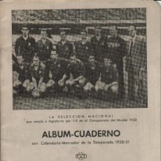 Coleccionismo deportivo: CUADERNO ESCOLAR INPAMA CON PORTADA SELECCIÓN ESPAÑOLA FUTBOL. CALENDARIO LIGA 1950 - 51. Lote 29281382