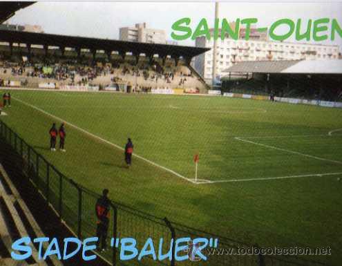 Sammelleidenschaft Sport: CAMPO DE F&Uacute;TBOL - SAINT-OUEN FRANCIA - ESTADIO BAUER - NUEVA SIN CIRCULAR