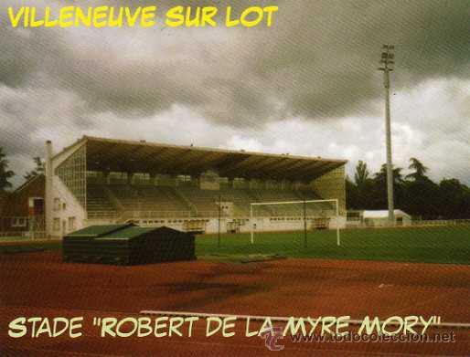 Colecionismo desportivo: CAMPO DE F&Uacute;TBOL - VILLENEUVE SUR LOT FRANCIA - ESTADIO ROBERT DE LA MYRE MORY - NUEVA SIN CIRCULAR