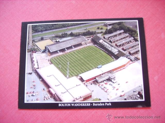 Collezionismo sportivo: ESTADIO  BURDEN PARK  BOLTON WANDERES  (INGLATERRA)