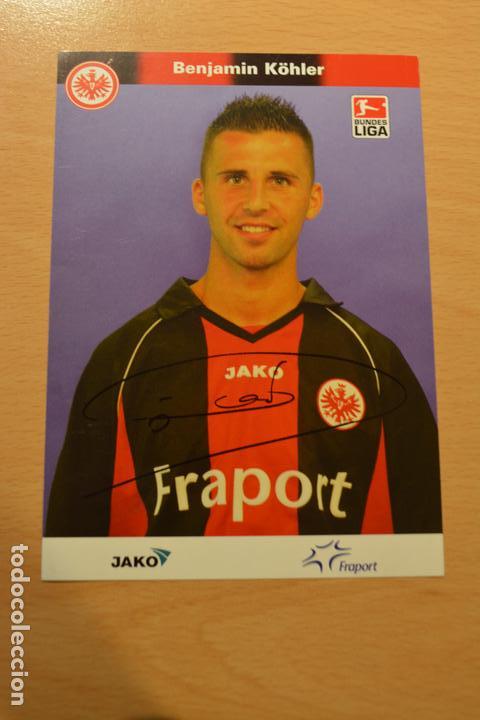 Sammelleidenschaft Sport: POSTAL AUTOGRAFIADA DEL FUTBOLISTA BENJAMIN K&Ocirc;HLER (EINTRACHT FRANCFOLRT)