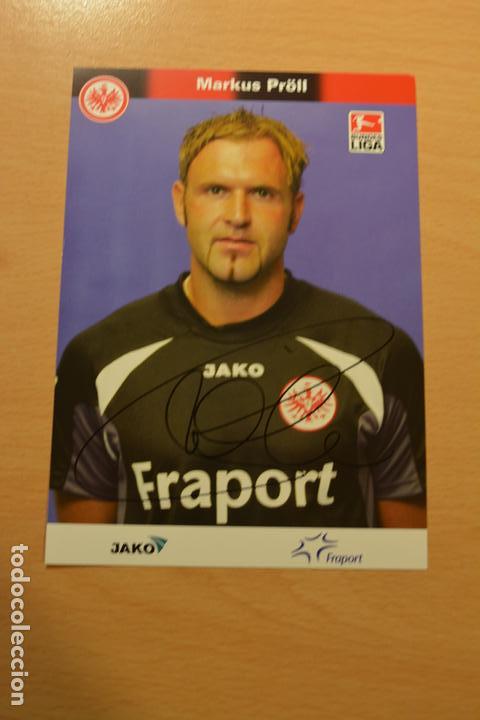 Sammelleidenschaft Sport: POSTAL AUTOGRAFIADA DEL FUTBOLISTA MARKUS PR&Ouml;LL (EINTRACHT FRANCFOLRT)