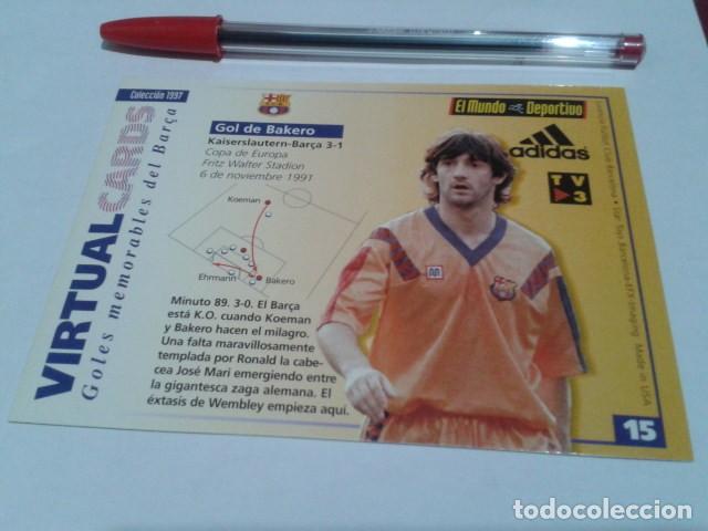 Collectionnisme sportif: VIRTUAL CARDS GOLES MEMORABLES BAR&Ccedil;A HOLOGRAMA 15 GOL DE BAKERO AL KAISERSLAUTERN ( 3 - 1 ) 1991