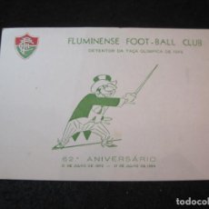 Coleccionismo deportivo: FLUMINENSE FOOTBALL CLUB-62 ANIVESARIO-1902 1964-FUTBOL-POSTAL ANTIGUA-(86.389)