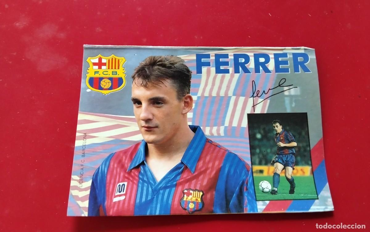 Coleccionismo deportivo: F.C. BARCELONA POSTAL DEL JUGADOR FERRER CON FIRMA IMPRESA TEMPORADA 91/92