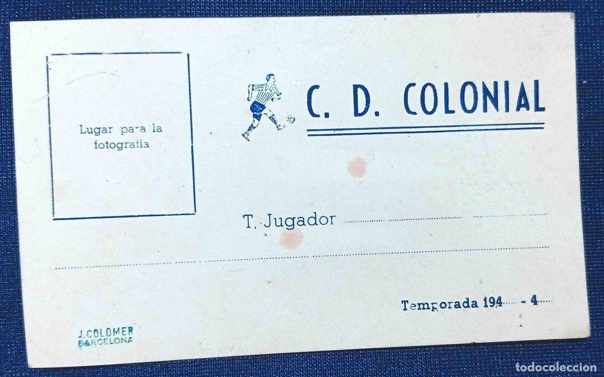 Coleccionismo deportivo: TARJETA. C. D. COLONIAL. T. JUGADOR, 194... NO TENEMOS INFORMACI&Oacute;N DE ESTE CLUB.