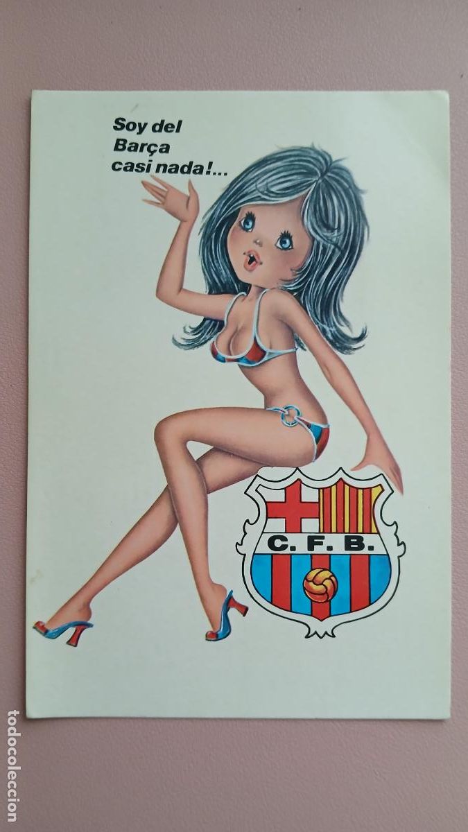 Sports collectibles: POSTAL FC BARCELONA BAR&Ccedil;A DIBUIX SEXY NOIA CHICA MUJER &rdquo;SOY DEL BAR&Ccedil;A CASI NADA!... ESCRITA