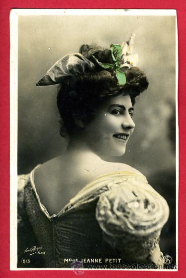 Postais: POSTAL, ARTISTA, CUPLETISTA , ORIGINAL, ANTIGUA, MELLE JEANNE PETIT,    P60990